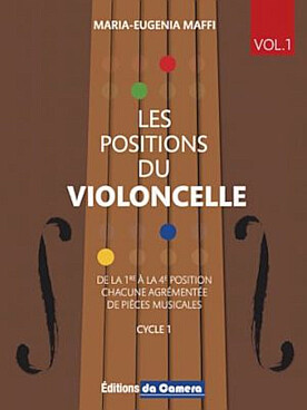 Illustration de Les Positions du violoncelle, de la 1re à la 4e position, chacune agrémentée de pièces musicales (cycle 1) - Vol. 1