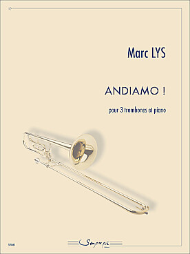 Illustration de Andiamo ! pour 3 trombones et piano