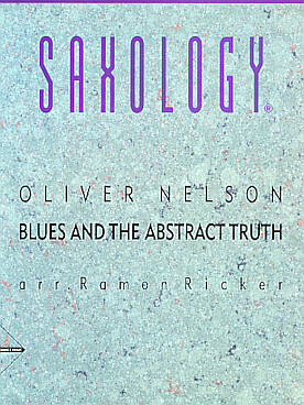 Illustration de Saxology, blues and the abstract truth pour 5 saxophones and piano, guitar ad lib, contrebasse et percussion (C+P)  