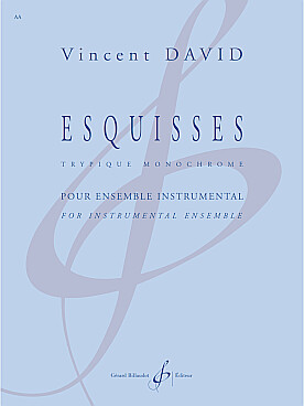Illustration de Esquisses, tryptique monochrome pour ensemble instrumental