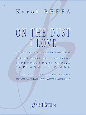 Illustration de On the Dust I love pour mezzo-soprano et orchestre sur un texte de Lord Byron,  réduc. piano
