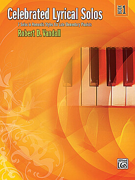 Illustration de Celebrated lyrical solos - Book 1, 7 solos in romantic styles for late elementary pianists