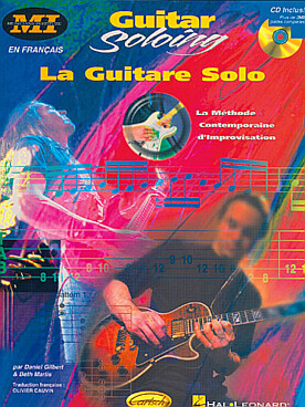 Illustration de GUITAR SOLOING, La Guitare solo : méthode contemporaine d'improvisation