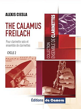 Illustration de The Calamus Freilach pour clarinette solo et ensemble de clarinettes