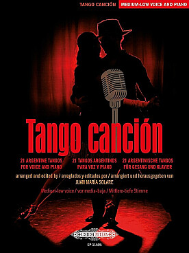 Illustration de TANGO CANCIÓN : 21 tangos argentins - Voix basse et piano