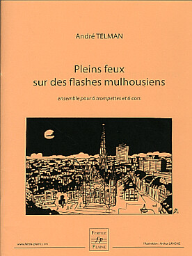 Illustration de Pleins feux sur des flashes mulhousiens pour 6 trompettes et 6 cors