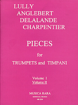 Illustration de PIECES pour trompettes et timbales : Lully, Anglebert, Delalande, Charpentier - Vol. 2